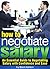 How to Negotiate Salary: An Essential Guide to Negotiating Salary with Confidence and Ease