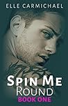 Spin Me Round Book 1