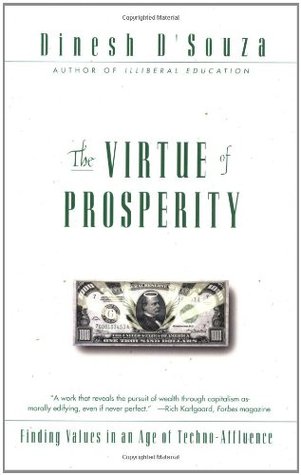 The Virtue of Prosperity: Finding Values in an Age of Techno-Affluence (Paperback)
