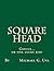Square Head: One Lucky Guy!