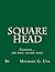 Square Head by Michael Uva