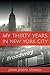 My Thirty Years in New York City by John Joseph Strangi