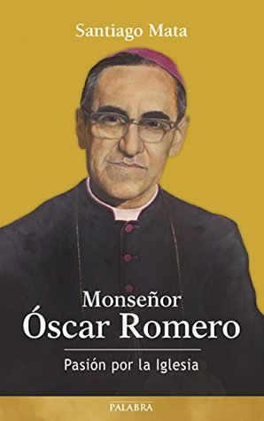 Monseñor Óscar Romero (Testimonios) (Spanish Edition)