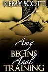 Amy Begins Anal T...