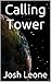 Calling Tower (The Calling Tower Saga Book 1)
