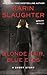 Blonde Hair, Blue Eyes by Karin Slaughter