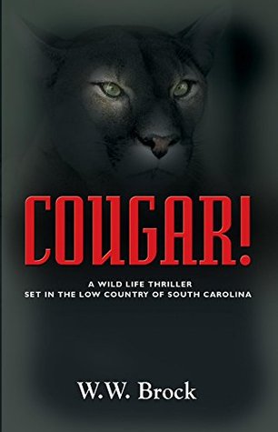 COUGAR!: A Wildlife Thriller Set in the Low Country of South Carolina