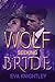 Wolf Seeking Bride (Wolf Seeking #3)