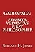 Gaudapada: Advaita Vedanta's First Philosopher