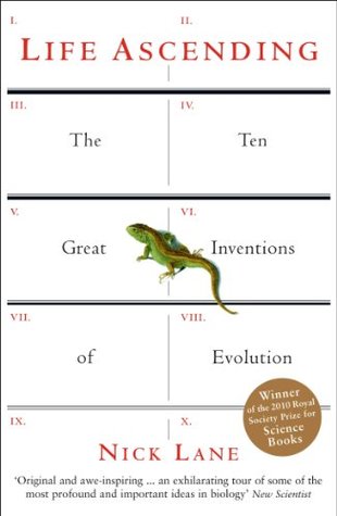 Life Ascending: The Ten Great Inventions of Evolution