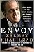 The Envoy by Zalmay Khalilzad