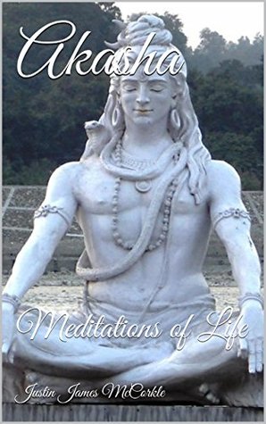 Akasha: Meditations of Life (Kindle Edition)