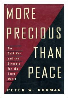 More Precious Than Peace: Fighting and Winning the Cold War in the Third World