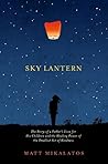 Sky Lantern by Matt Mikalatos Sky Lantern by Matt Mikalatos