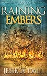 Raining Embers by Jessica Dall