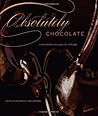 Absolutely Chocolate: Irresistible Excuses to Indulge Absolutely Chocolate: Irresistible Excuses to Indulge