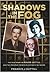 Shadows in the Fog: The True Story of Major Suttill and the Prosper French Resistance Network