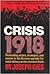 Crisis, 1918; by Joseph Gies