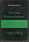 The First Rapprochement by Bradford Perkins