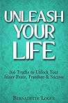 Unleash Your Life...