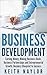 Business Development: Earning Money, Making Business Deals, Business Partnerships and Entrepreneurial Growth: Business Blueprint to Success (earning money, ... business blueprint, making money, business)
