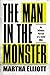 The Man in the Monster: Inside the Mind of a Serial Killer