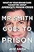 Mr. Smith Goes to Prison: What My Year Behind Bars Taught Me About America's Prison Crisis