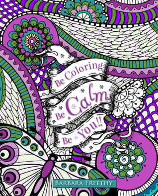Be Calm (Be Coloring #3)