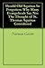 Should Old Aquinas be Forgotten: Why Many Evangelicals Say No: The Thought of St. Thomas Aquinas Considered