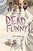 Dead Funny by Tanya Landman