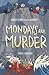 Murder Mysteries 1 Mondays Are Murder by Tanya Landman