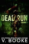 Dead Run: Volume 1 (Dead Run, #1)