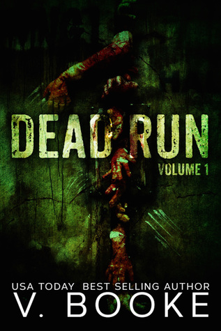 Dead Run: Volume 1 (Dead Run, #1)