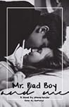 Mr. Bad Boy & Me
