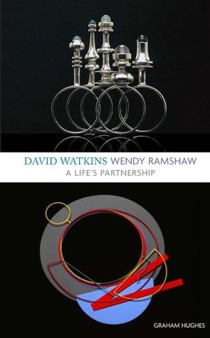 David Watkins, Wendy Ramshaw: A Life's Partnership