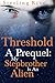 Threshold, A Prequel: My Stepbrother is an Alien