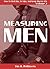 Measuring Men (How to Find Him, Get Him, and Keep Him for Life Book 2)