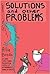 Solutions and Other Problems