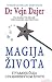 Magija života: Stvaranje čuda u svakodnevnom životu