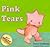 Pink Tears by Hana Goldberg