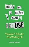 Make Me an Offer I Can't Refuse Job Search, Interview & Negot... by Susanne Riehle