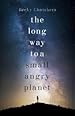Image for The Long Way to a Small, Angry Planet