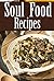 Soul Food Recipes by Jackie Swansen
