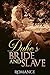Romance: Regency Romance: Duke's Bride and Slave (Married To The Duke Romance)