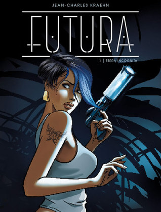 Terra Incognita (Futura, #1)