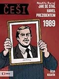 Češi 1989: Jak se stal Havel prezidentem