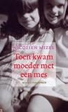 Toen kwam moeder ...