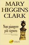 Non piangere più signora by Mary Higgins Clark