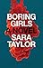 Boring Girls: A Novel