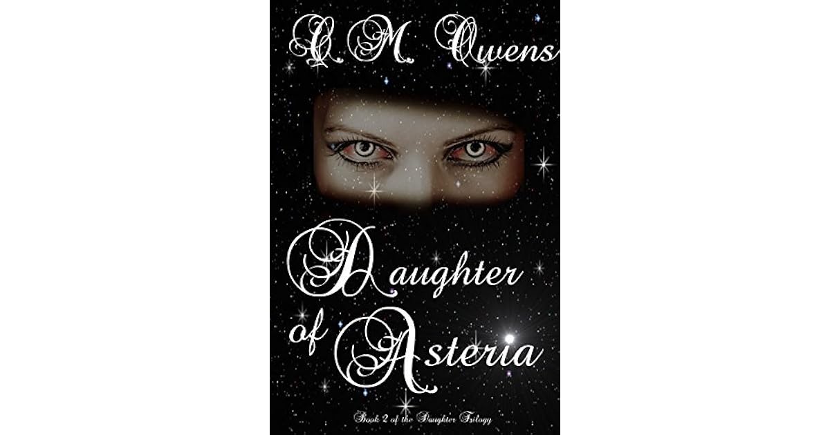 Daughter Of Asteria Daughter Trilogy 2 By C M Owens